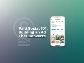 Paid Social Ad Creative 101:<br>Best Practices for Creating Social Media Ads that Convert