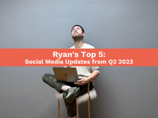 Top Five Social Media Trends and Updates from Q2 2023